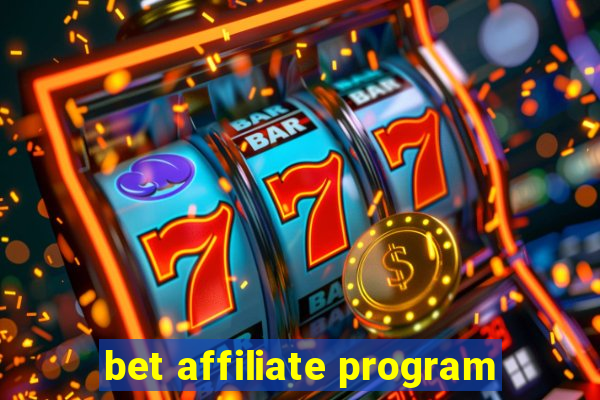 bet affiliate program